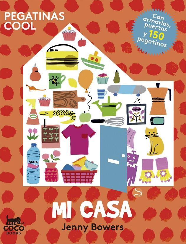 MI CASA (PEGATINAS COOL) | 9788494276613 | BOWERS, JENNY | Galatea Llibres | Llibreria online de Reus, Tarragona | Comprar llibres en català i castellà online