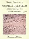 QUIMICA DEL SUELO.EL IMPACTO DE LOS CONTAMINANTES | 9788478131358 | DOMENECH, XAVIER | Galatea Llibres | Llibreria online de Reus, Tarragona | Comprar llibres en català i castellà online