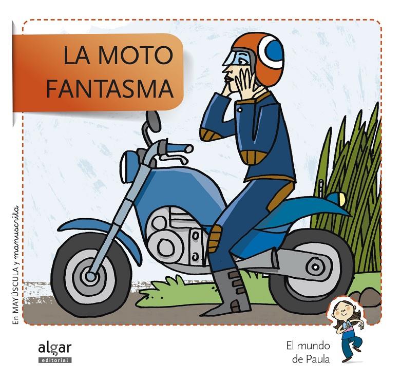 LA MOTO FANTASMA | 9788498455793 | SOLER COBO, TERESA/VIU RODRÍGUEZ, MARIA/NADO SANJUÁN, VÍCTOR | Galatea Llibres | Llibreria online de Reus, Tarragona | Comprar llibres en català i castellà online