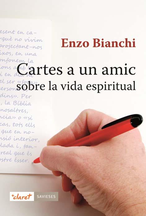 CARTES A UN AMIC SOBRE LA VIDA ESPIRITUAL | 9788498462081 | BIANCHI, ENZO | Galatea Llibres | Llibreria online de Reus, Tarragona | Comprar llibres en català i castellà online