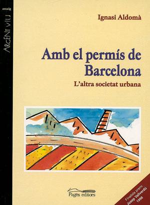 AMB EL PERMIS DE BARCELONA | 9788479355777 | ALDOMA, IGNASI | Galatea Llibres | Llibreria online de Reus, Tarragona | Comprar llibres en català i castellà online