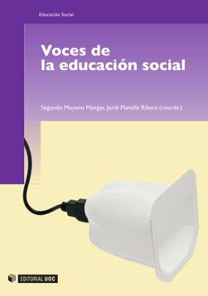 VOCES DE LA EDUCACIÓN SOCIAL | 9788497884099 | SEGUNDO, JORDI; PLANELLA, JORDI | Galatea Llibres | Llibreria online de Reus, Tarragona | Comprar llibres en català i castellà online