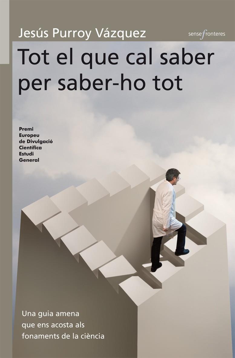 TOT EL QUE CAL SABER PER SABER-HO TOT : UNA PASSEJADA DESENF | 9788498242737 | PURROY I VAZQUEZ, JESUS | Galatea Llibres | Llibreria online de Reus, Tarragona | Comprar llibres en català i castellà online