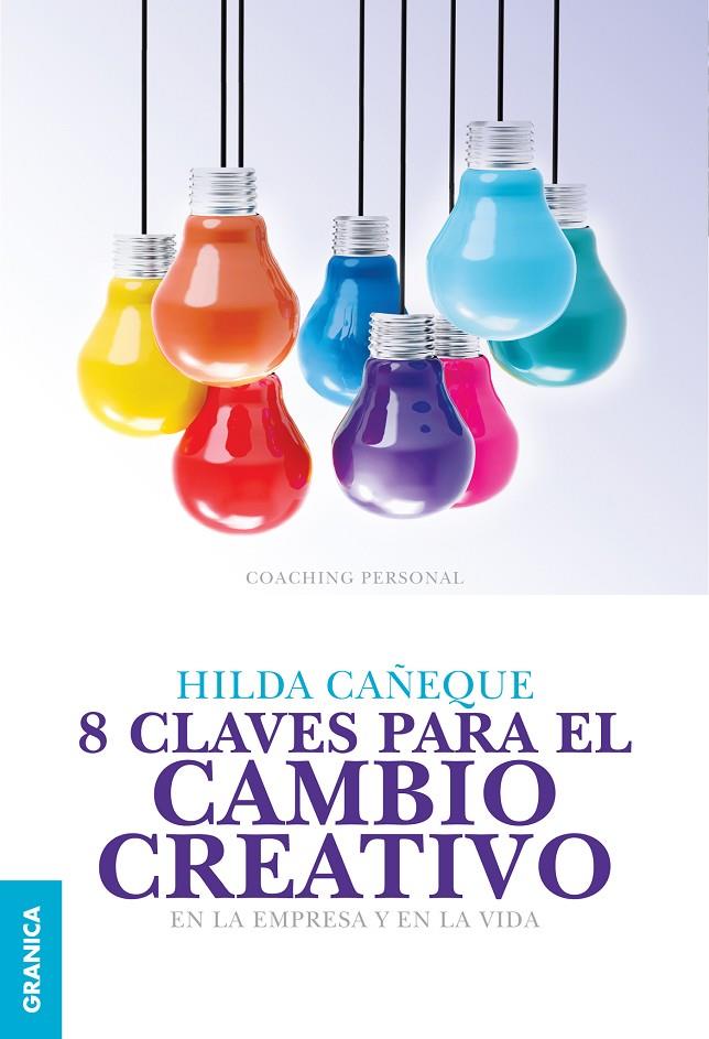 8 CLAVES PARA EL CAMBIO CREATIVO EN LA EMPRESA Y EN LA VIDA | 9789506418151 | HEIGL, PETER | Galatea Llibres | Llibreria online de Reus, Tarragona | Comprar llibres en català i castellà online