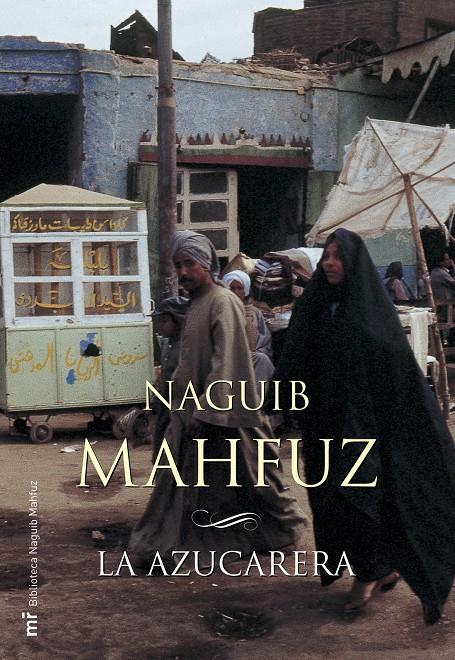 AZUCARERA, LA | 9788427032477 | MAHFUZ, NAGUIB | Galatea Llibres | Librería online de Reus, Tarragona | Comprar libros en catalán y castellano online