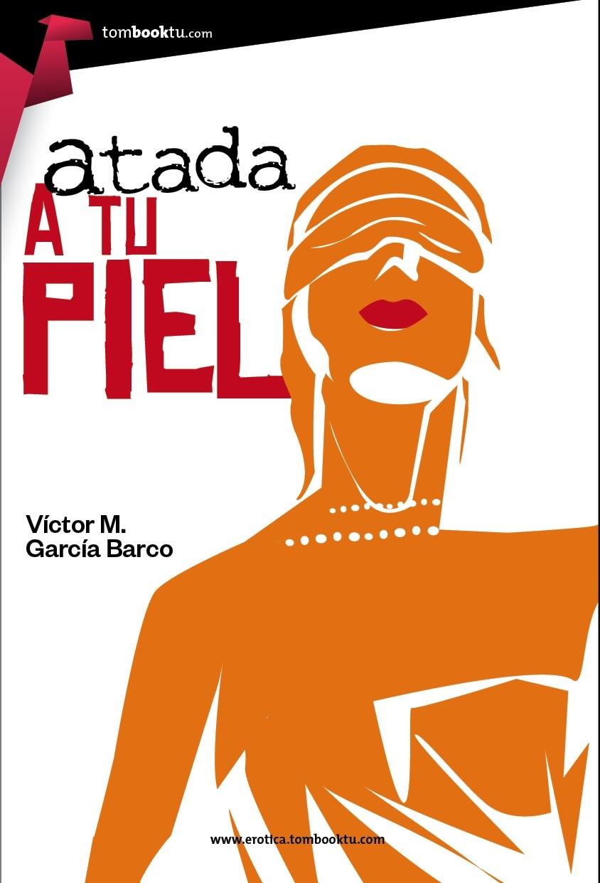 ATADA A TU PIEL | 9788415747598 | GARCÍA BARCO, VÍCTOR | Galatea Llibres | Librería online de Reus, Tarragona | Comprar libros en catalán y castellano online