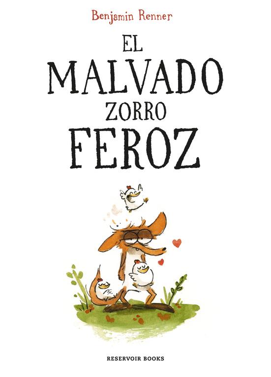 EL MALVADO ZORRO FEROZ | 9788416709687 | RENNER, BENJAMIN | Galatea Llibres | Llibreria online de Reus, Tarragona | Comprar llibres en català i castellà online