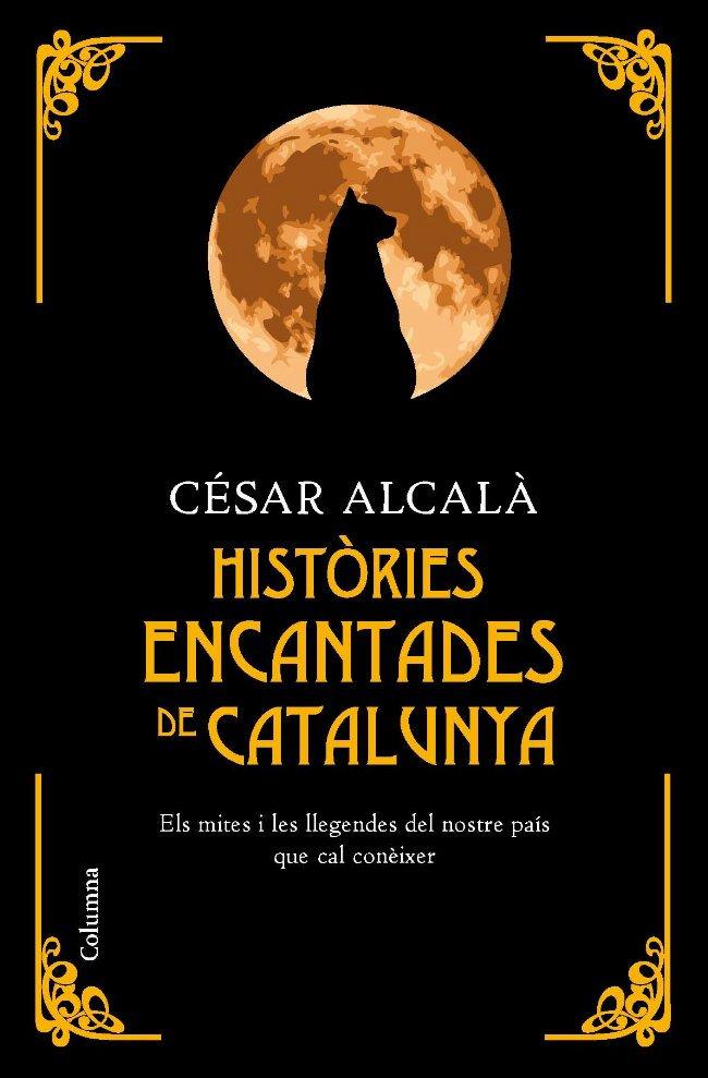 HISTÒRIES ENCANTADES DE CATALUNYA | 9788466410670 | ALCALÀ, CESAR | Galatea Llibres | Llibreria online de Reus, Tarragona | Comprar llibres en català i castellà online