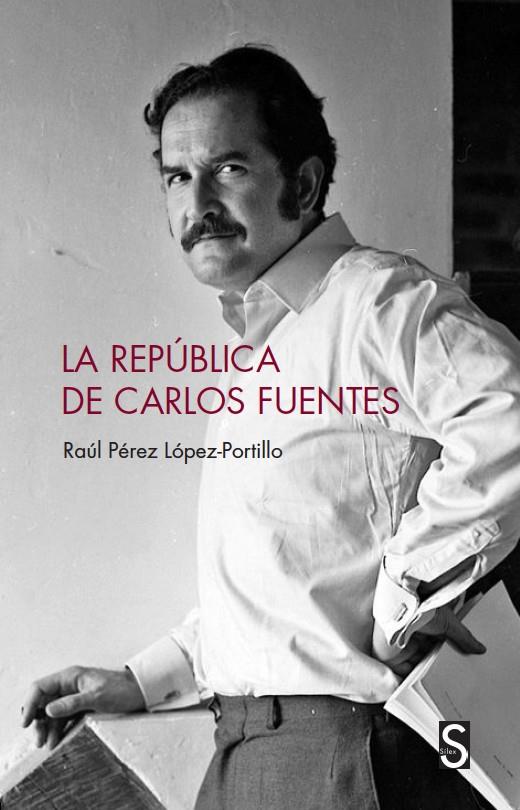 LA REPÚBLICA DE CARLOS FUENTES | 9788418388088 | PÉREZ LÓPEZ-PORTILLO, RAÚL | Galatea Llibres | Librería online de Reus, Tarragona | Comprar libros en catalán y castellano online