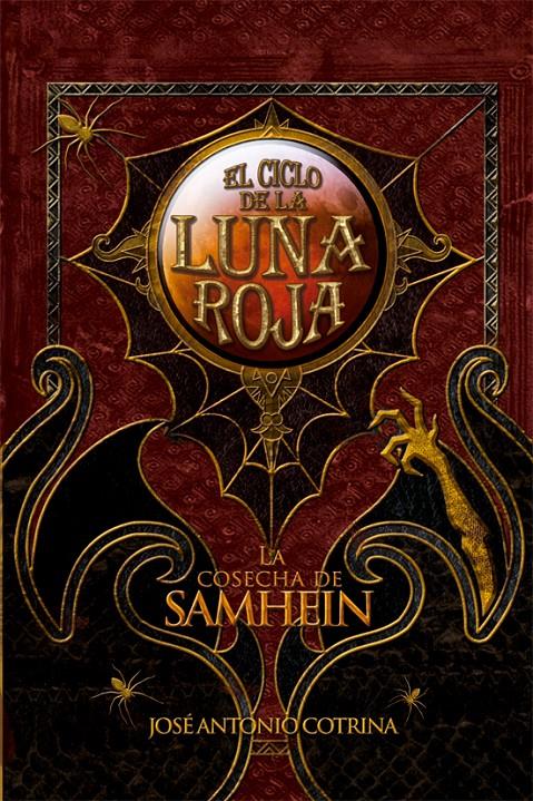 CICLO DE LA LUNA ROJA 1. LA COSECHA DE SAMHEIN | 9788492939602 | COTRINA GÓMEZ, JOSÉ ANTONIO | Galatea Llibres | Llibreria online de Reus, Tarragona | Comprar llibres en català i castellà online