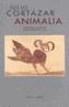 ANIMALIA. ANTOLOGIA | 9788493427405 | CORTAZAR, JULIO | Galatea Llibres | Llibreria online de Reus, Tarragona | Comprar llibres en català i castellà online