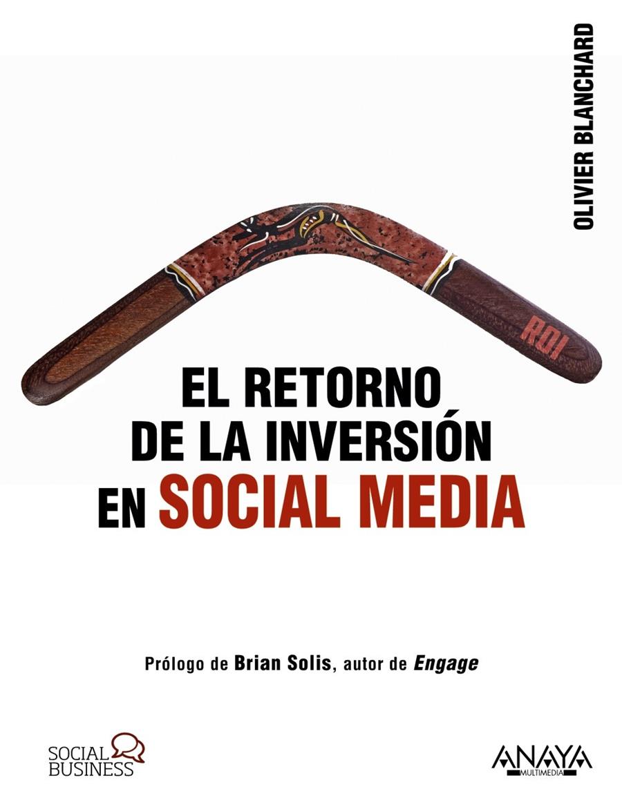 EL RETORNO DE LA INVERSIÓN EN SOCIAL MEDIA | 9788441531802 | BLANCHARD, OLIVIER | Galatea Llibres | Llibreria online de Reus, Tarragona | Comprar llibres en català i castellà online