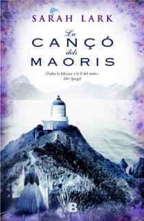 LA CANÇÓ DELS MAORIS (TRILOGIA DEL NÚVOL BLANC, 2) | 9788466646987 | LARK, SARAH | Galatea Llibres | Librería online de Reus, Tarragona | Comprar libros en catalán y castellano online