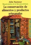 CONSERVACION DE ALIMENTOS Y PRODUCTOS ARTESANALES | 9788480761666 | SEYMOUR,JOHN | Galatea Llibres | Llibreria online de Reus, Tarragona | Comprar llibres en català i castellà online