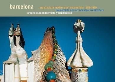 BARCELONA, ARQUITECTURA MODERNINISTA Y NOUCENTISTA | 9788434311787 | MIRALLES, ROGER | Galatea Llibres | Llibreria online de Reus, Tarragona | Comprar llibres en català i castellà online