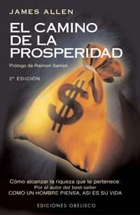 CAMINO DE LA PROSPERIDAD, EL | 9788477204343 | ALLEN, JAMES | Galatea Llibres | Librería online de Reus, Tarragona | Comprar libros en catalán y castellano online