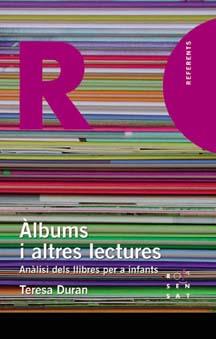 ALBUMS I ALTRES LECTURES. ANALISI DELS LLIBRES PER A INFANTS | 9788495988829 | DURAN, TERESA | Galatea Llibres | Llibreria online de Reus, Tarragona | Comprar llibres en català i castellà online