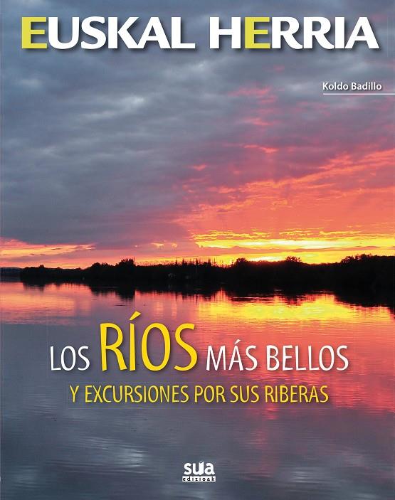 LOS RIOS MAS BELLOS Y EXCURSIONES POR SUS RIBERAS | 9788482165684 | BADILLO, KOLDO | Galatea Llibres | Llibreria online de Reus, Tarragona | Comprar llibres en català i castellà online