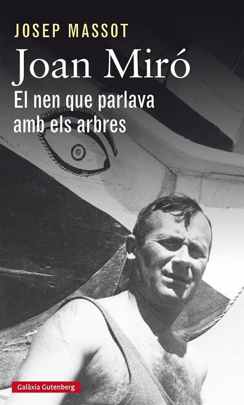 JOAN MIRó. EL NEN QUE PARLAVA AMB ELS ARBRES | 9788417355050 | MASSOT, JOSEP | Galatea Llibres | Llibreria online de Reus, Tarragona | Comprar llibres en català i castellà online