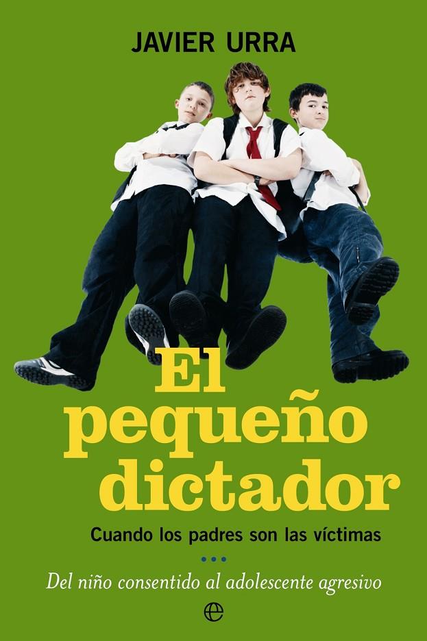 PEQUEÑO DICTADOR, EL | 9788497345866 | URRA, JAVIER | Galatea Llibres | Llibreria online de Reus, Tarragona | Comprar llibres en català i castellà online