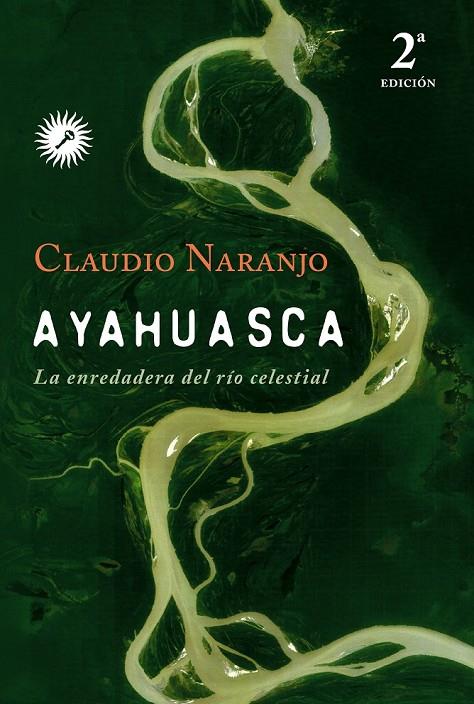 AYAHUASCA | 9788495496881 | NARANJO, CLAUDIO | Galatea Llibres | Llibreria online de Reus, Tarragona | Comprar llibres en català i castellà online