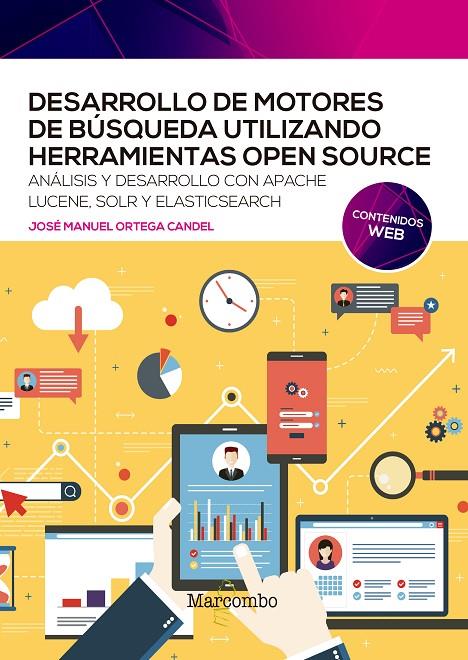 DESARROLLO DE MOTORES DE BÚSQUEDA UTILIZANDO HERRAMIENTAS OPEN SOURCE | 9788426733115 | ORTEGA CANDEL, JOSÉ MANUEL | Galatea Llibres | Llibreria online de Reus, Tarragona | Comprar llibres en català i castellà online