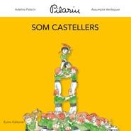 SOM CASTELLERS | 9788497664806 | BAYÉS, PILARIN/ADELINA PALACÍN/ASSUMPTA VERDAGUER I DODAS | Galatea Llibres | Llibreria online de Reus, Tarragona | Comprar llibres en català i castellà online