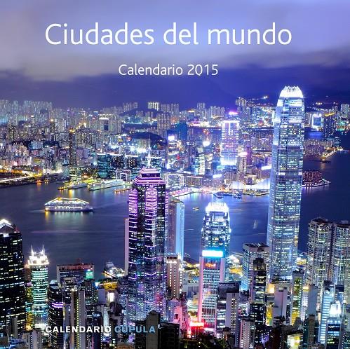 CALENDARIO CIUDADES DEL MUNDO 2015 | 9788448019969 | Galatea Llibres | Llibreria online de Reus, Tarragona | Comprar llibres en català i castellà online