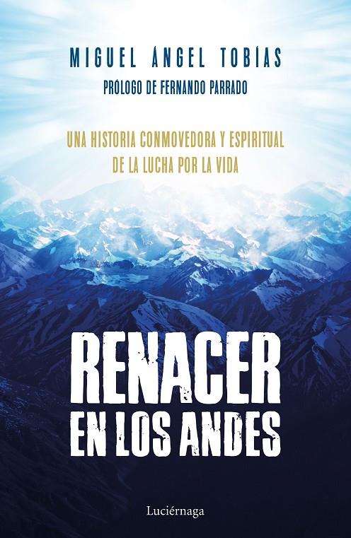 RENACER EN LOS ANDES | 9788416694778 | TOBíAS, MIGUEL ÁNGEL | Galatea Llibres | Llibreria online de Reus, Tarragona | Comprar llibres en català i castellà online