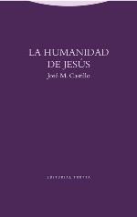 LA HUMANIDAD DE JESÚS | 9788498796315 | CASTILLO, JOSÉ M. | Galatea Llibres | Llibreria online de Reus, Tarragona | Comprar llibres en català i castellà online