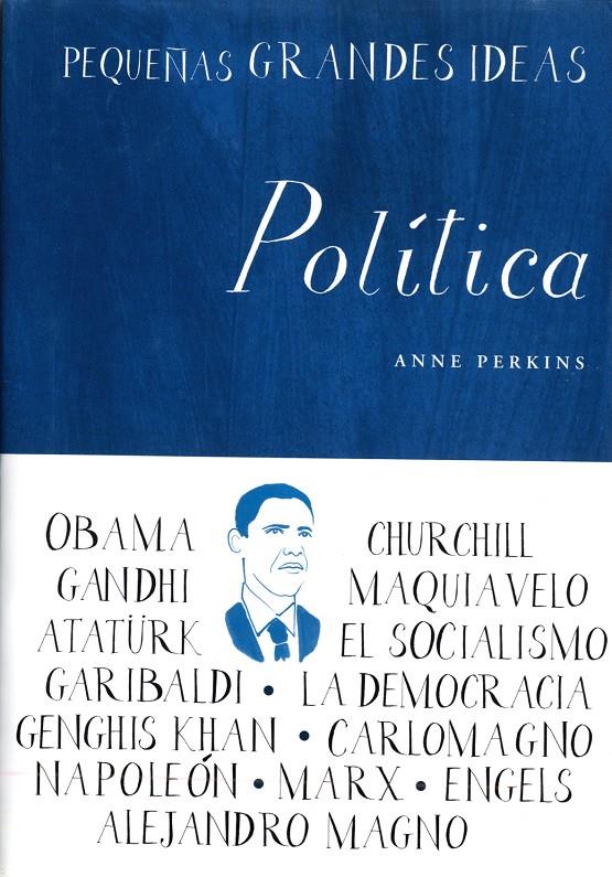 POLÍTICA, PEQUEÑAS GRANDES IDEAS | 9788497544009 | PERKINS, ANNE | Galatea Llibres | Llibreria online de Reus, Tarragona | Comprar llibres en català i castellà online