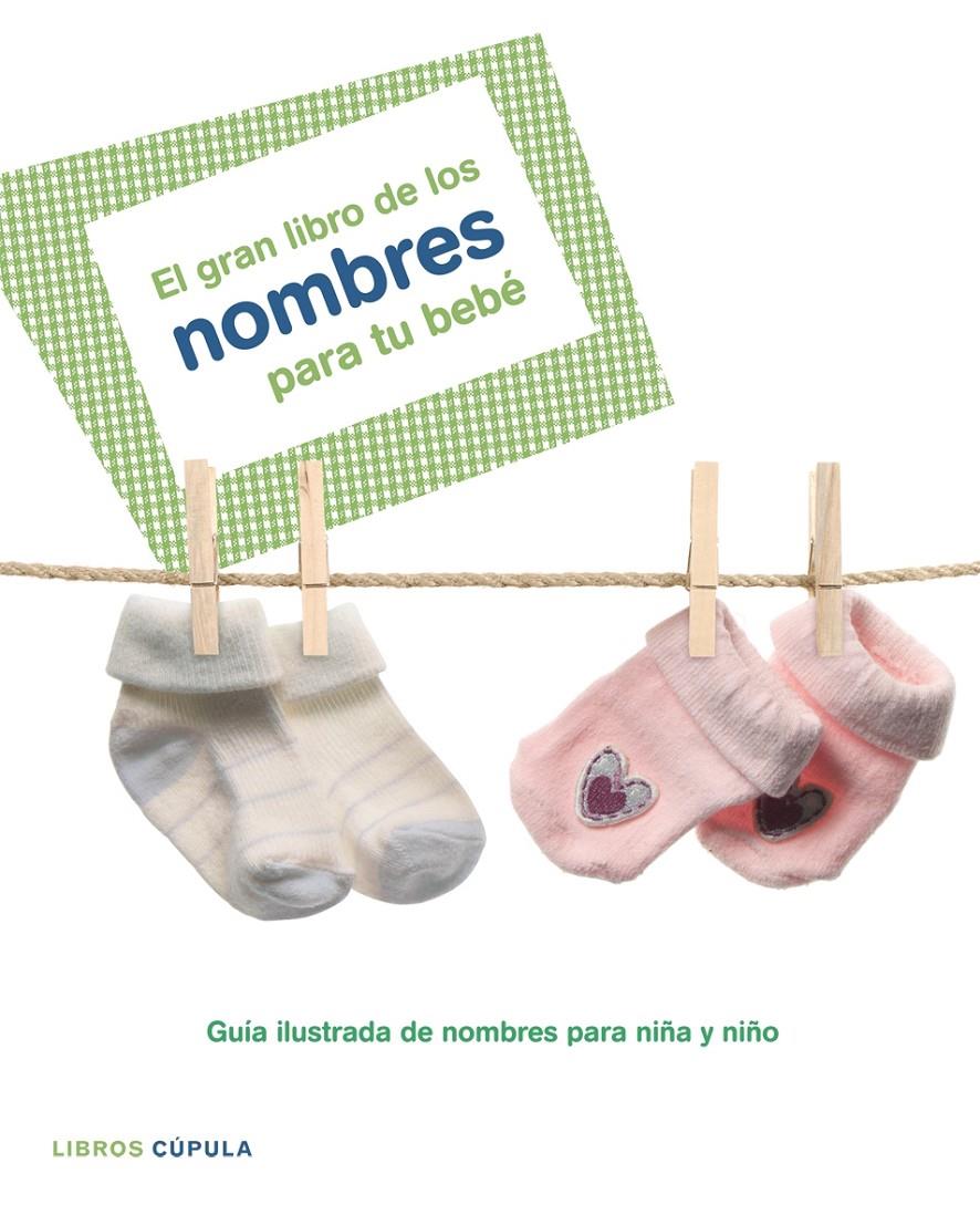 GRAN LIBRO DE LOS NOMBRES PARA TU BEBE, EL | 9788448047900 | AA. VV. | Galatea Llibres | Llibreria online de Reus, Tarragona | Comprar llibres en català i castellà online