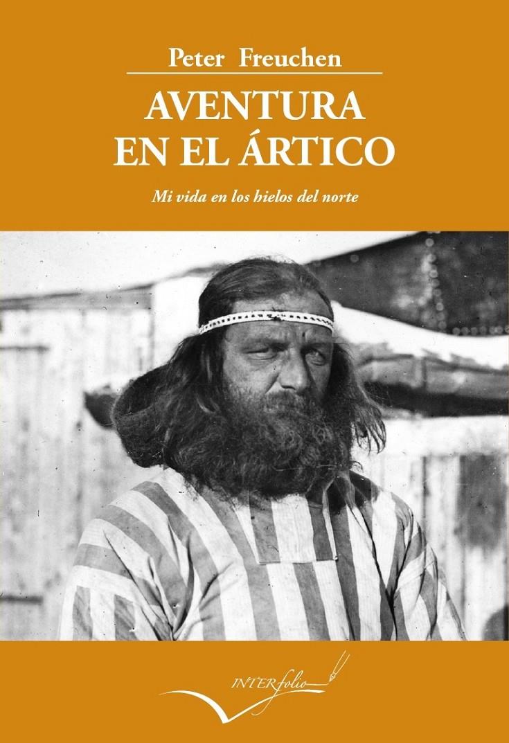 AVENTURA EN EL ÁRTICO | 9788494061059 | FREUCHEN, PETER | Galatea Llibres | Llibreria online de Reus, Tarragona | Comprar llibres en català i castellà online