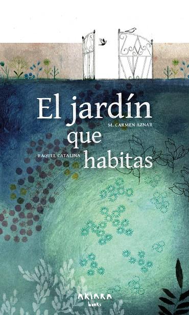 EL JARDÍN QUE HABITAS | 9788418972478 | AZNAR, CARMEN | Galatea Llibres | Librería online de Reus, Tarragona | Comprar libros en catalán y castellano online