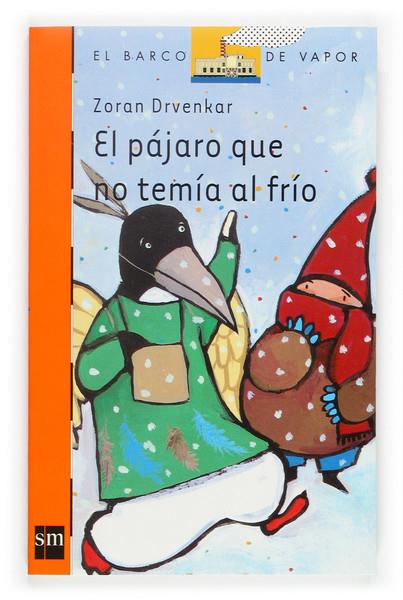 PÁJARO QUE NO TEMÍA AL FRÍO, EL | 9788467502855 | DRVENKAR, ZORAN | Galatea Llibres | Llibreria online de Reus, Tarragona | Comprar llibres en català i castellà online