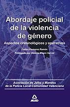 ABORDAJE POLICIAL DE LA VIOLENCIA DE GENERO. ASPECTOS CRIMINOLOGICOS Y OPERATIVOS | 9788467646474 | CHUST CALERO, RAFAEL/ASOC. JEFES Y MANDOS POLICIA LOCAL/CARLOS POMARES RAMóN | Galatea Llibres | Llibreria online de Reus, Tarragona | Comprar llibres en català i castellà online