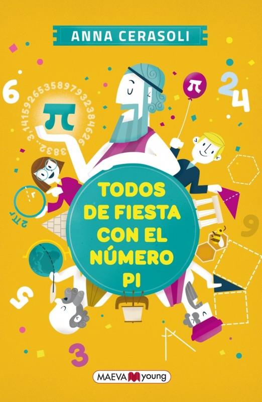 TODOS DE FIESTA CON EL NÚMERO PI | 9788416363667 | CERASOLI, ANNA | Galatea Llibres | Llibreria online de Reus, Tarragona | Comprar llibres en català i castellà online