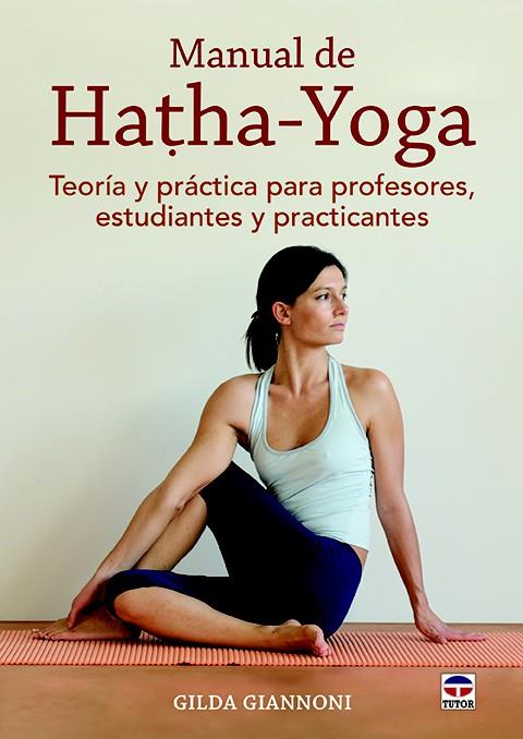 MANUAL DE HATHA-YOGA | 9788416676033 | GIANNONI, GILDA | Galatea Llibres | Llibreria online de Reus, Tarragona | Comprar llibres en català i castellà online