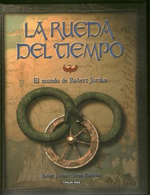 RUEDA DEL TIEMPO. EL MUNDO DE ROBERT JORDAN, LA | 9788448049065 | JORDAN, ROBERT | Galatea Llibres | Librería online de Reus, Tarragona | Comprar libros en catalán y castellano online