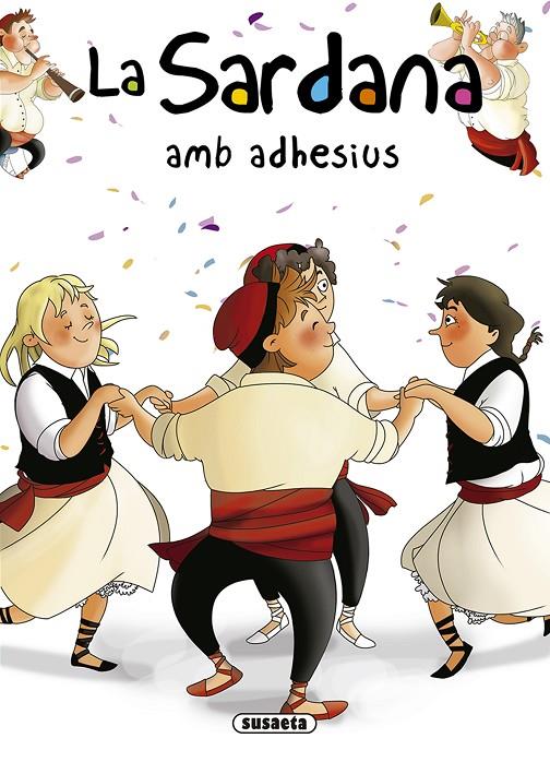 LA SARDANA AMB ADHESIUS | 9788467759518 | ABAD, MòNICA | Galatea Llibres | Librería online de Reus, Tarragona | Comprar libros en catalán y castellano online