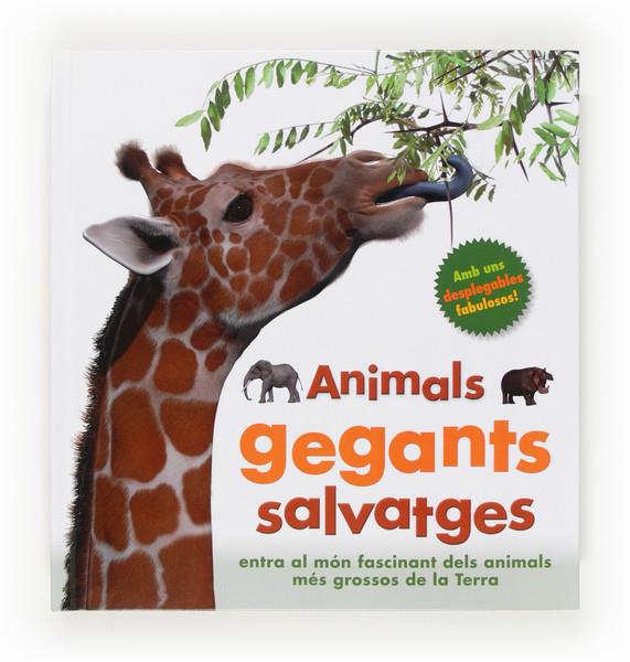 ANIMALS GEGANTS SALVATGES | 9788466133289 | GREENWOOD, MARIE | Galatea Llibres | Librería online de Reus, Tarragona | Comprar libros en catalán y castellano online