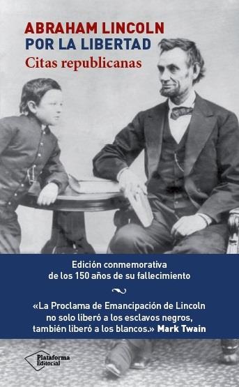 ABRAHAM LINCOLN. POR LA LIBERTAD | 9788416256976 | LINCOLN, ABRAHAM | Galatea Llibres | Llibreria online de Reus, Tarragona | Comprar llibres en català i castellà online