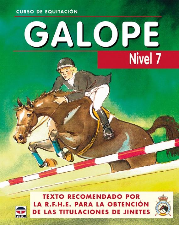 GALOPE, CURSO DE EQUITACION, NIVEL 7 | 9788479025823 | GOAS DIAZ, ANA ,   TR. | Galatea Llibres | Llibreria online de Reus, Tarragona | Comprar llibres en català i castellà online