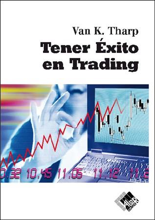 TENER EXITO EN EL TRADING | 9788493460273 | THARP, VAN | Galatea Llibres | Llibreria online de Reus, Tarragona | Comprar llibres en català i castellà online