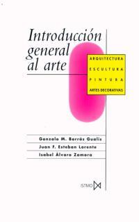 INTRODUCCION GENERAL AL ARTE | 9788470901072 | BORRAS GUALIS, GONZALO | Galatea Llibres | Llibreria online de Reus, Tarragona | Comprar llibres en català i castellà online