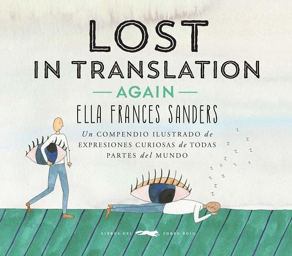 LOST IN TRANSLATION -AGAIN- | 9788494674419 | SANDERS, ELLA SANDERS | Galatea Llibres | Llibreria online de Reus, Tarragona | Comprar llibres en català i castellà online