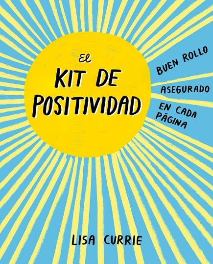 EL KIT DE POSITIVIDAD | 9788401018725 | CURRIE, LISA | Galatea Llibres | Llibreria online de Reus, Tarragona | Comprar llibres en català i castellà online