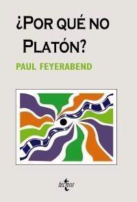 POR QUÉ NO PLATÓN? | 9788430948499 | FEYERABEND, PAUL K. | Galatea Llibres | Llibreria online de Reus, Tarragona | Comprar llibres en català i castellà online