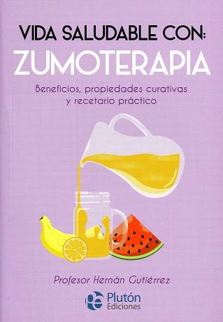 VIDA SALUDABLE CON: ZUMOTERAPIA | 9788417079925 | GUTIÉRREZ, HERNÁN | Galatea Llibres | Llibreria online de Reus, Tarragona | Comprar llibres en català i castellà online