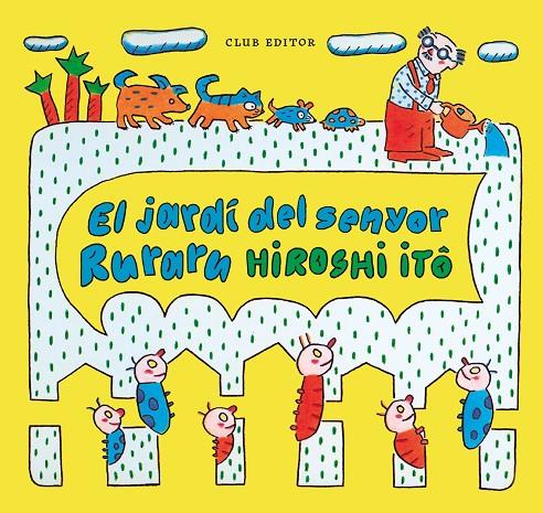 EL JARDÍ DEL SENYOR RURARU | 9788473294409 | ITÔ, HIROSHI | Galatea Llibres | Librería online de Reus, Tarragona | Comprar libros en catalán y castellano online